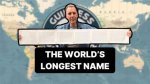 Exploring the Longest Name in the World: a Fascinating Journey