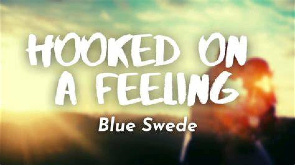 Hooked on a Feeling Lyrics