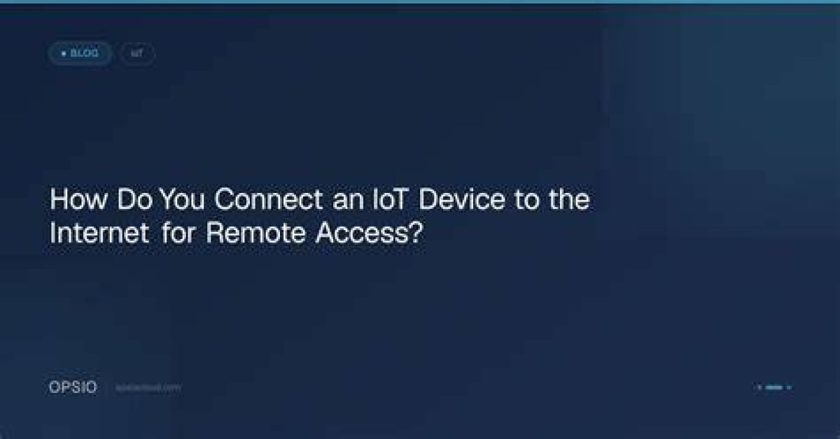 Remote Connect Iot over Internet Android: the Ultimate Guide